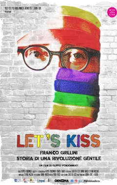 Let’s Kiss - Franco Grillini Storia di una rivoluzione gentile