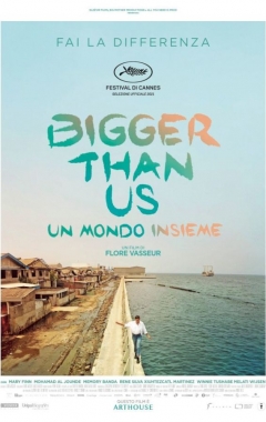 Bigger Than Us - Un mondo insieme